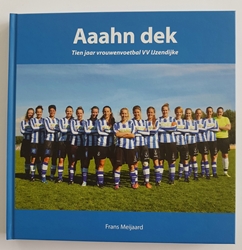 AAAHN DEK, Tien jaar vrouwenvoetbal VV Ijzendijke