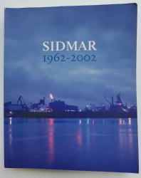 SIDMAR 1962 - 2002, Veertig jaar staalproductie in Vlaanderen