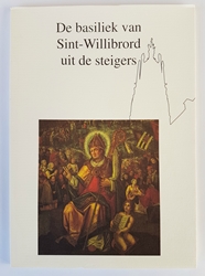 DE BASILIEK VAN SINT-WILLIBRORD UIT DE STEIGERS