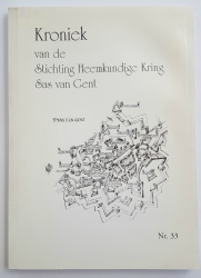 KRONIEK VAN DE STICHTING HEEMKUNDIGE KRING SAS VAN GENT NR. 33